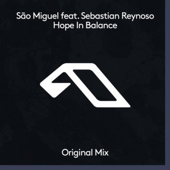 São Miguel feat. Sebastian Reynoso Hope In Balance