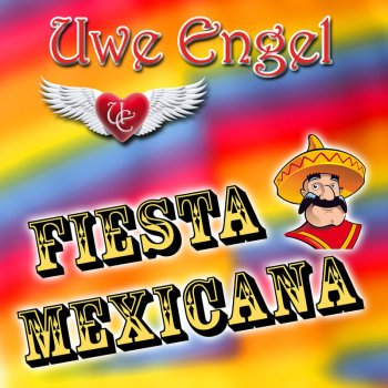 Uwe Engel Fiesta Mexicana