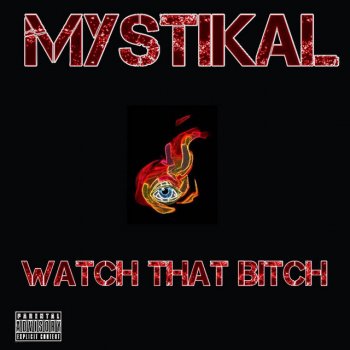 Mystikal Watch That Bitch