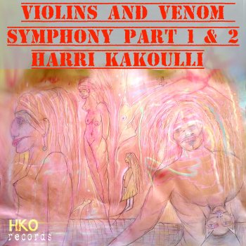 Harri Kakoulli Violins and Venom Symphony, Pts. 1 & 2