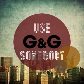 G&G Use Somebody (Davis Redfield Remix)