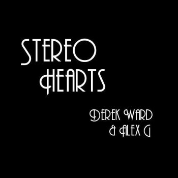 Derek Ward feat. Alex G Stereo Hearts