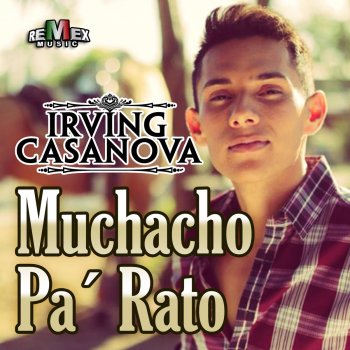 Irving Casanova Muchacho Pa' Rato