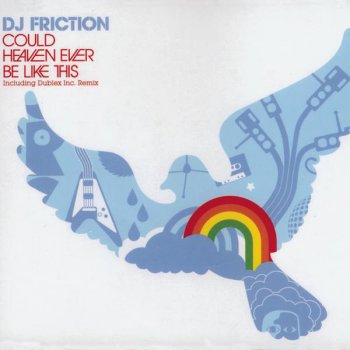 DJ Friction Could Heaven Ever Be Like This (Radio Edit)