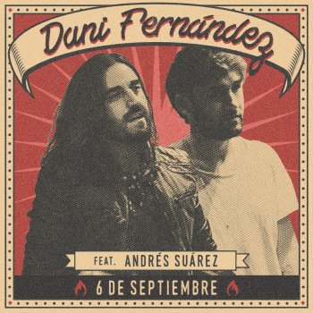 Dani Fernández feat. Andrés Suárez 6 de septiembre (feat. Andrés Suárez) - Acústico