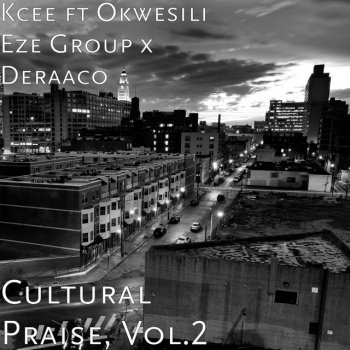 KCee feat. Okwesili Eze Group & Deraaco Cultural Praise, Vol.2