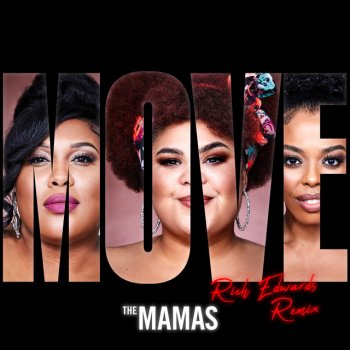 The Mamas feat. Rich Edwards Move - Rich Edwards Remix