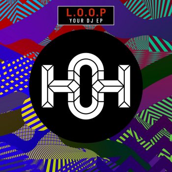 L.O.O.P Your DJ