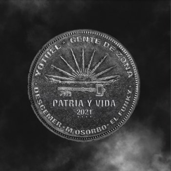 Yotuel feat. Gente De Zona, Descemer Bueno, Maykel Osorbo & El Funky Patria y Vida (feat. Maykel Osorbo & El Funky)