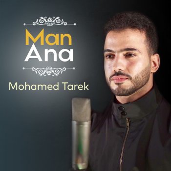 Mohamed Tarek Man Ana