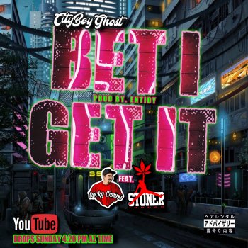 Cityboy Ghost Bet I Get It (feat. Rocky Cimina, Entidy & Stoner Jordan)