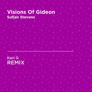 Karl G Visions of Gideon (Karl G Unofficial Remix) [Sufjan Stevens]
