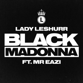 Lady Leshurr feat. Mr Eazi Black Madonna