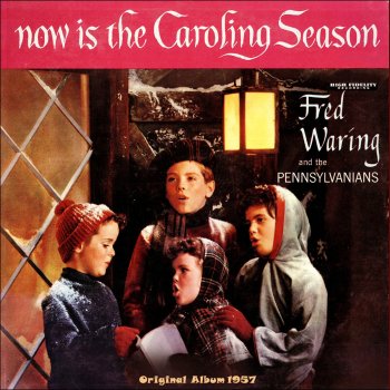 Fred Waring & The Pennsylvanians Medley: Now Is the Caroling Season / Sleigh Ride