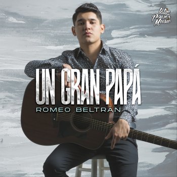 Romeo Beltran feat. El Bebeto Un Gran Papá