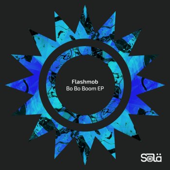 Flashmob Bo Bo Boom (Radio Edit)