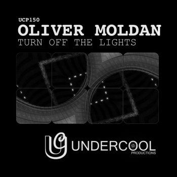 Oliver Moldan Turn Off The Lights - Original Mix