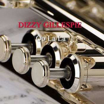 Dizzy Gillespie You Stole My Wife You Horsethief
