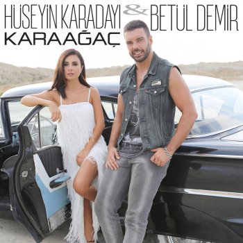 Hüseyin Karadayı feat. Betül Demir Karaağaç