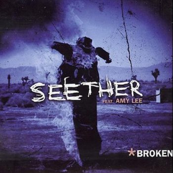 Seether feat. Amy Lee Broken