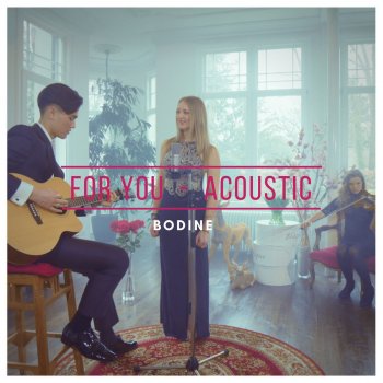 Bodine For You (Acoustic)
