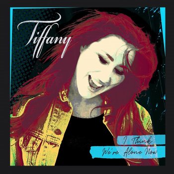 Tiffany I Think We're Alone Now (Re-Recorded)