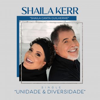 Shaila Kerr Unidade & Diversidade (feat. Guilherme Kerr)
