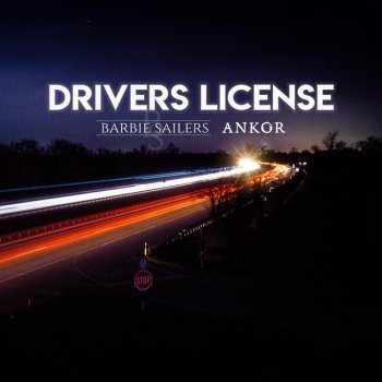 Barbie Sailers feat. Ankor Drivers License
