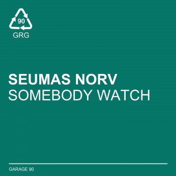 Seumas Norv Somebody Watch (Radio Edit)