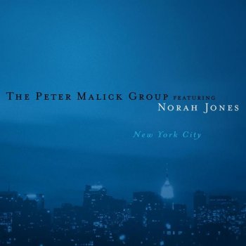 The Peter Malick Group feat. Norah Jones New York City