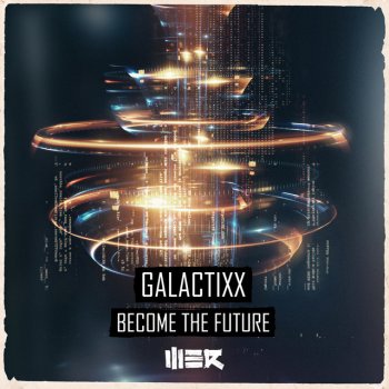 Galactixx Become the Future (Extended)