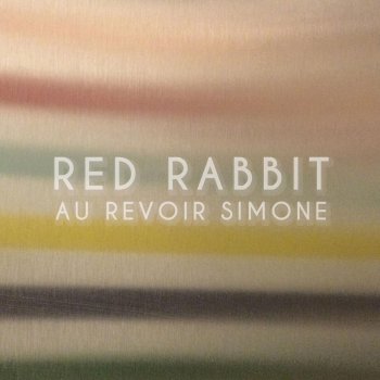 Au Revoir Simone Red Rabbit