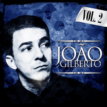 João Gilberto O Grande Amor