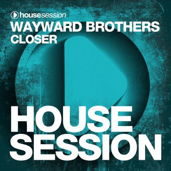 Wayward Brothers Closer - Extended Mix