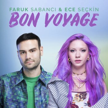 Faruk Sabanci feat. Ece Seçkin Bon Voyage