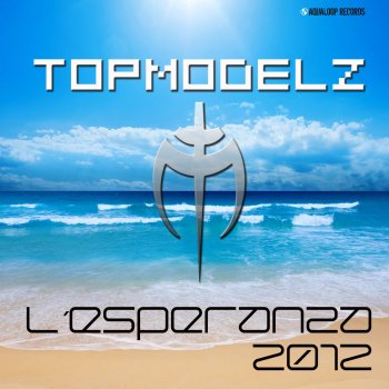 Topmodelz L' Esperanza 2012 (Single Mix)