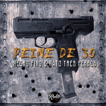 Negro Fino feat. Nato Tres Perros Peine de 30