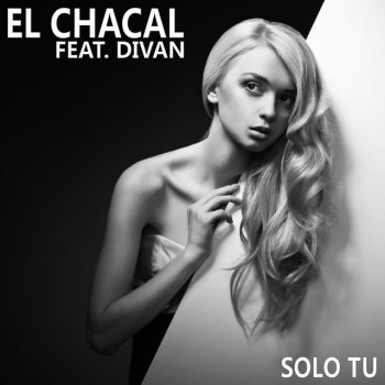 El Chacal feat. Divan Solo Tu