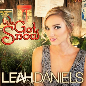 Leah Daniels We Got Snow