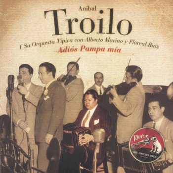 Anibal Troilo Canción desesperada (feat. Alberto Marino)