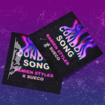 Damien Styles feat. Sueco Condom Song