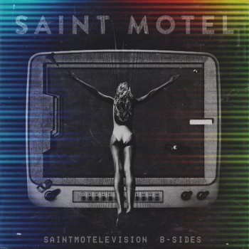Saint Motel You're Nobody Till Somebody Wants You Dead