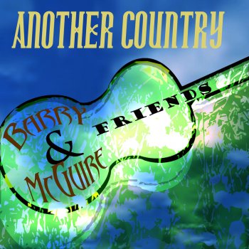 Barry McGuire feat. Friends Another Country