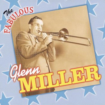 Glenn Miller I Know Why (And So Do You) [Remastered]
