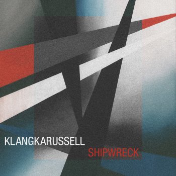 Klangkarussell feat. Nikodem Milewski Shipwreck