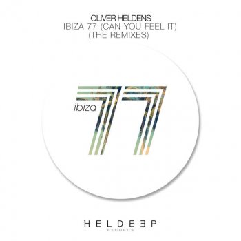Oliver Heldens feat. Soulji Ibiza 77 (Can You Feel It) - Soulji Remix