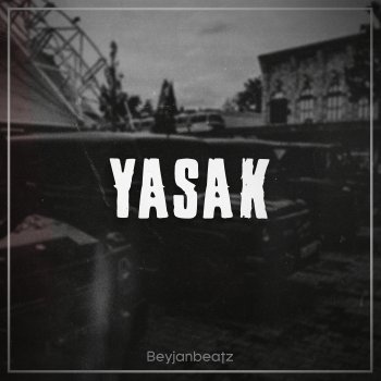 Beyjan Beatz feat. Bay Trapist & Enxs Beats Yasak