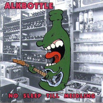 Alkbottle No Sleep Till Meidling