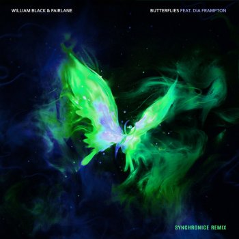 William Black feat. Fairlane, Dia Frampton & Synchronice Butterflies - Synchronice Remix