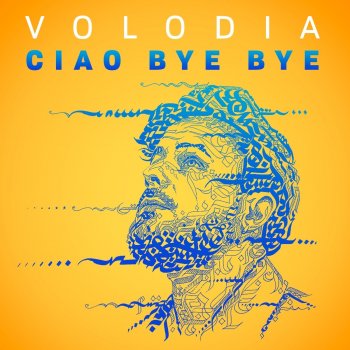 Volodia Ciao bye bye - Remix